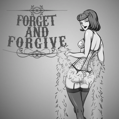 Forget and Forgive